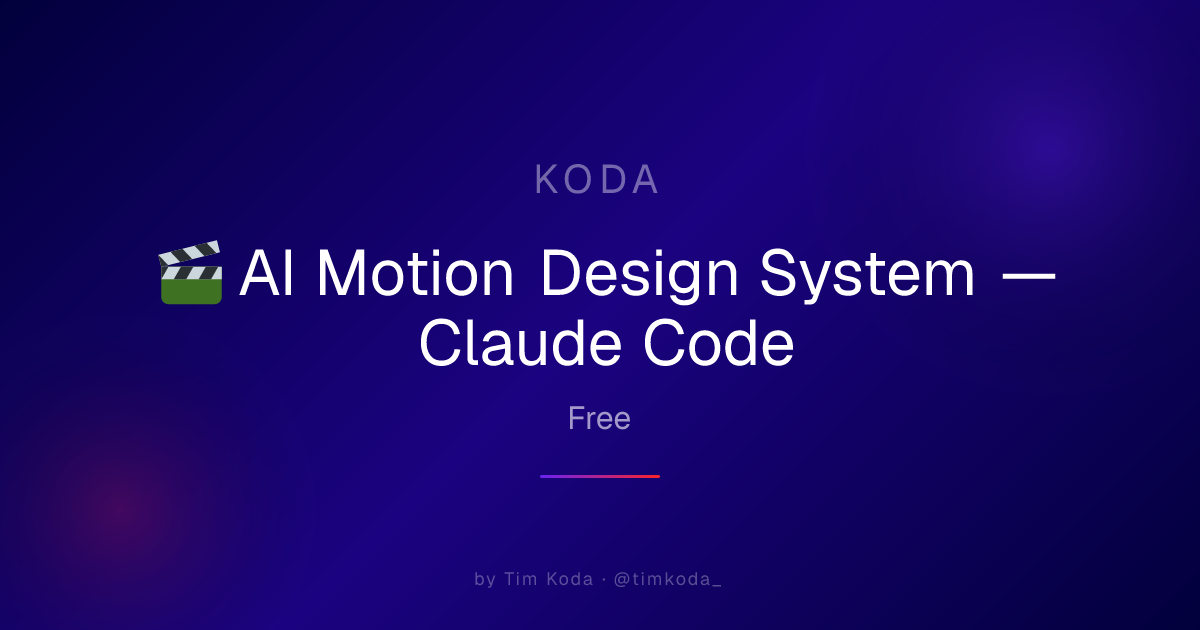 🎬 AI Motion Design System — Claude Code — Tim Koda